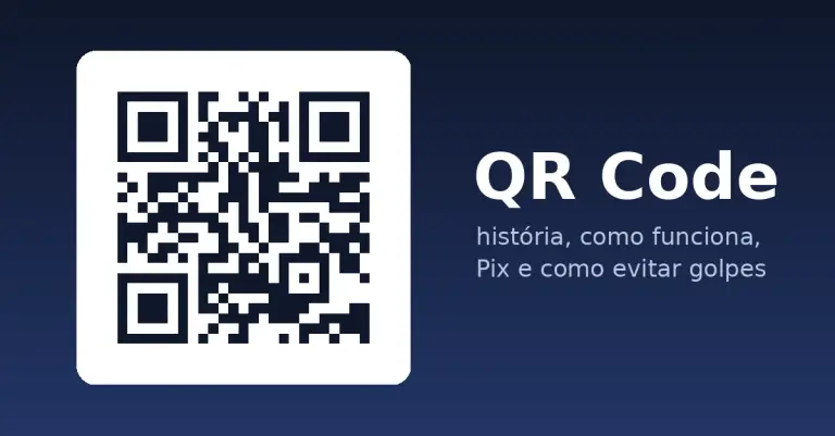 QR Code sobre fundo azul-escuro, com o texto QR Code, história, como funciona, Pix e como evitar golpes